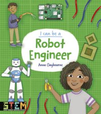 cover of the book I Can Be a Robot Engineer