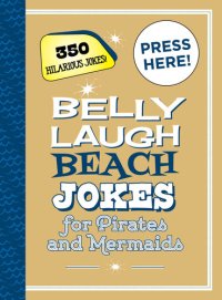 cover of the book Belly Laugh Beach Jokes for Pirates and Mermaids: 350 Hilarious Jokes!