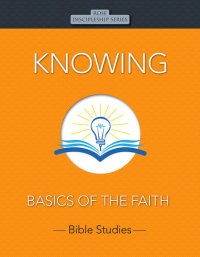 cover of the book Knowing: Basics of the Faith