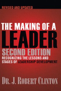 cover of the book The Making of a Leader: Recognizing the Lessons and Stages of Leadership Development