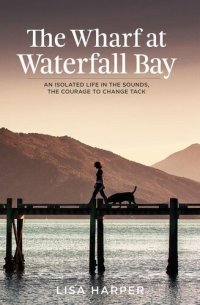 cover of the book The Wharf at Waterfall Bay