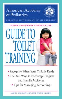 cover of the book The American Academy of Pediatrics Guide to Toilet Training