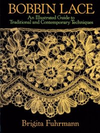 cover of the book Bobbin Lace: An Illustrated Guide to Traditional and Contemporary Techniques