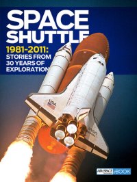 cover of the book Space Shuttle 1981-2011: Stories from 30 Years of Exploration