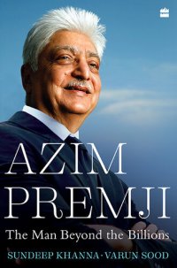 cover of the book Azim Premji: The Man Beyond the Billions