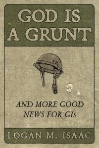 cover of the book God Is a Grunt: And More Good News for GIs