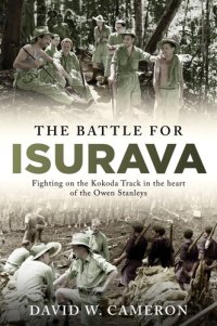 cover of the book The Battle for Isurava: Fighting in the clouds of the Owen Stanley 1942