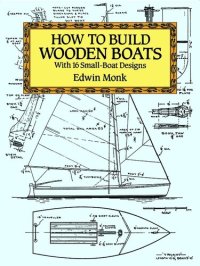 cover of the book How to Build Wooden Boats: With 16 Small-Boat Designs