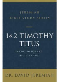 cover of the book 1 and 2 Timothy and Titus: The Way to Live and Lead for Christ