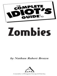 cover of the book The Complete Idiot's Guide to Zombies