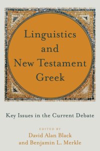 cover of the book Linguistics and New Testament Greek: Key Issues in the Current Debate