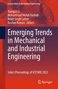 cover of the book Emerging Trends in Mechanical and Industrial Engineering: Select Proceedings of ICETMIE 2022