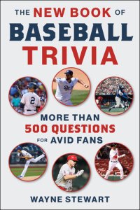 cover of the book The New Book of Baseball Trivia: More than 500 Questions for Avid Fans