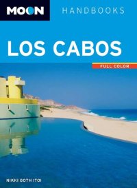 cover of the book Moon Los Cabos: Including La Paz & Todos Santos