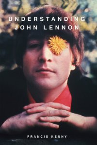 cover of the book Understanding John Lennon