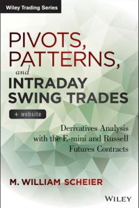 cover of the book Pivots, Patterns, and Intraday Swing Trades: Derivatives Analysis with the E-mini and Russell Futures Contracts