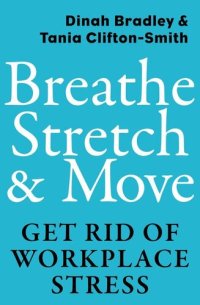 cover of the book Breathe, Stretch & Move: Get Rid of Workplace Stress