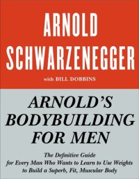 cover of the book Arnold's Bodybuilding for Men