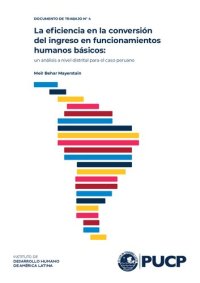 cover of the book La eficiencia en la conversión del ingreso en funcionamientos humanos básicos: un análisis a nivel distrital para el caso peruano