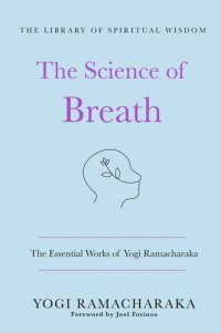 cover of the book The Science of Breath: The Essential Works of Yogi Ramacharaka