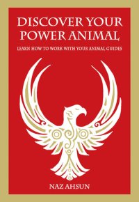 cover of the book Discover Your Power Animal: Learn How to Work with Your Animal Guide