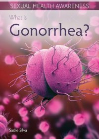 cover of the book What Is Gonorrhea?