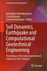 cover of the book Soil Dynamics, Earthquake and Computational Geotechnical Engineering: Proceedings of the Indian Geotechnical Conference 2021 Volume 5