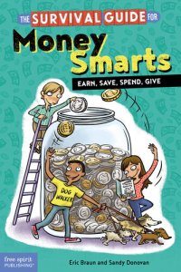 cover of the book The Survival Guide for Money Smarts: Earn, Save, Spend, Give