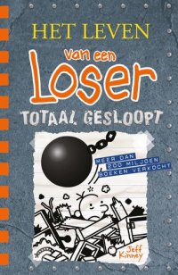 cover of the book Het leven van een Loser 14 - Totaal gesloopt