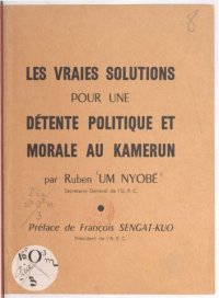 cover of the book Les vraies solutions pour une détente politique et morale au Kamerun