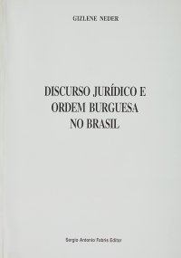 cover of the book Discurso Jurídico e Ordem Burguesa No Brasil