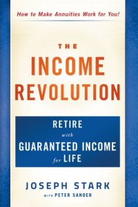 cover of the book The Income Revolution: Retire with Guaranteed Income for Life