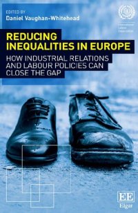 cover of the book Reducing Inequalities in Europe: How Industrial Relations and Labour Policies Can Close the Gap