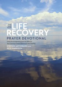 cover of the book The One Year Life Recovery Prayer Devotional: Daily Encouragement from the Bible for Your Journey toward Wholeness and Healing