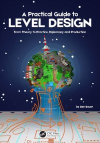 cover of the book A Practical Guide to Level Design: From Theory to Practice, Diplomacy and Production