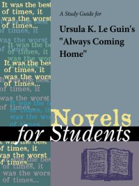 cover of the book A Study Guide for Ursula K. Le Guin's "Always Coming Home"