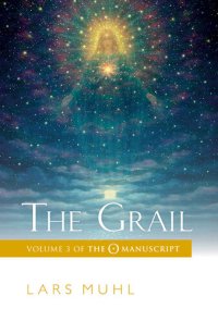 cover of the book The Grail: Volume 3 of The O Manuscript: The Scandinavian Bestseller