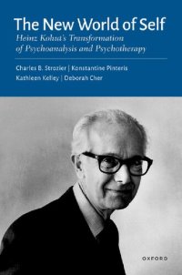 cover of the book The New World of Self: Heinz Kohut's Transformation of Psychoanalysis and Psychotherapy