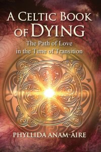 cover of the book A Celtic Book of Dying: The Path of Love in the Time of Transition