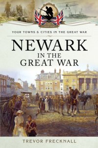 cover of the book Newark in the Great War