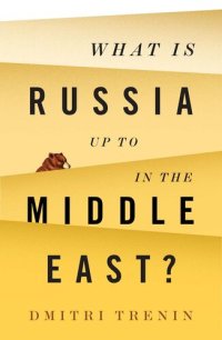 cover of the book What Is Russia Up To in the Middle East?