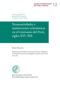 cover of the book Litigación en la Audiencia Arzobispal de Lima: Abogados y procuradores de causas en la litigación canónica, 1600–1650