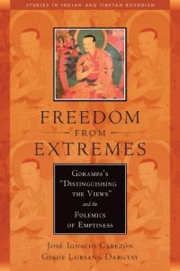 cover of the book Freedom from Extremes: Gorampa's "Distinguishing the Views" and the Polemics of Emptiness