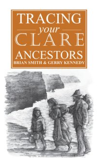 cover of the book A Guide to Tracing your Clare Ancestors