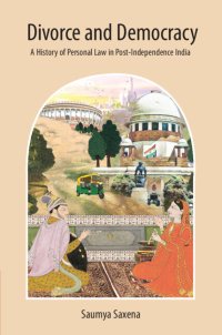 cover of the book Divorce and Democracy: A History of Personal Law in Post-Independence India