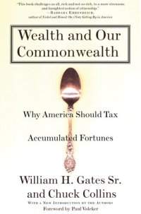 cover of the book Wealth and Our Commonwealth: Why America Should Tax Accumulated Fortunes