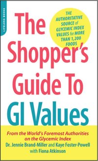 cover of the book The Shopper's Guide to GI Values: The Authoritative Source of Glycemic Index Values for More Than 1,200 Foods