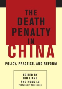 cover of the book The Death Penalty in China: Policy, Practice, and Reform