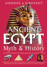 cover of the book Ancient Egypt Myth and History: The religion, myths, and gods of ancient Egypt explained against the background of its history