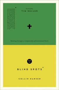 cover of the book Blind Spots: Becoming a Courageous, Compassionate, and Commissioned Church